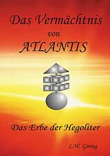 E-Book (epub) Das Vermächtnis von Atlantis von L. W. Göring