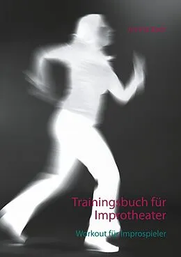 E-Book (epub) Trainingsbuch für Improtheater von Annika Bach