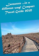 eBook (epub) Lanzarote ...in a different way! Compact Travel Guide 2020 de Andrea Müller