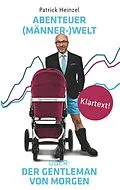 E-Book (epub) Abenteuer (Männer-) Welt von Patrick Heinzel