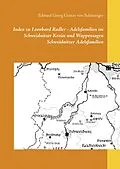 E-Book (epub) Index zu Leonhard Radler - Adelsfamilien im Schweidnitzer Kreise und Wappensagen Schweidnitzer Adelsfamilien von Edward Georg Gustav von Schlesinger