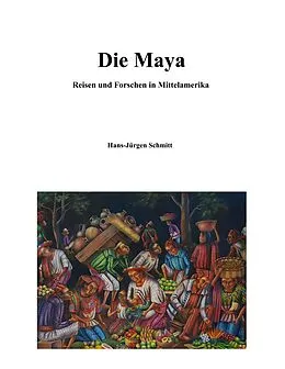 E-Book (epub) Die Maya von Hans-Jürgen Schmitt