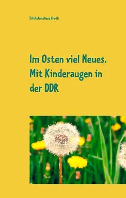 E-Book (epub) Im Osten viel Neues von Edith Anneliese Groth