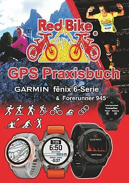 E-Book (epub) GPS Praxisbuch Garmin fenix 6 -Serie/ Forerunner 945 von Nußdorf Redbike