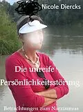 E-Book (epub) Die unreife Persönlichkeitsstörung von Nicole Diercks