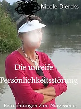 E-Book (epub) Die unreife Persönlichkeitsstörung von Nicole Diercks