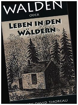 Kartonierter Einband Walden, oder: Leben in den Wäldern von Henry David Thoreau