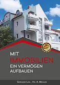 E-Book (epub) Mit Immobilien ein Vermögen aufbauen von Gerhard Lidl, Ha. A. Mehler