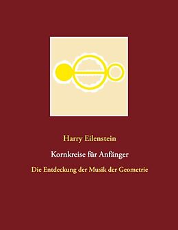 Kartonierter Einband Kornkreise für Anfänger von Harry Eilenstein