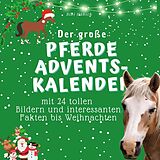 Kartonierter Einband Der grosse Pferde-Adventskalender von Bibi Hübsch