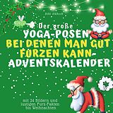 Kartonierter Einband Der grosse Yoga-Posen, bei denen man gut furzen kann-Adventskalender von Bibi Hübsch