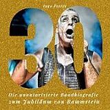Fester Einband 30 Jahre Rammstein von Ingo Peters