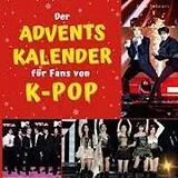 Kartonierter Einband Der Adventskalender für Fans von K-Pop von Lena Schwarz