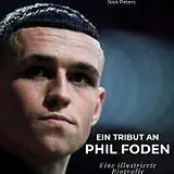 Fester Einband Ein Tribut an Phil Foden von Nick Peters