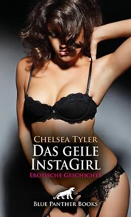 E-Book (epub) Das geile InstaGirl | Erotische Geschichte von Chelsea Tyler