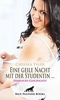 E-Book (pdf) Eine geile Nacht mit der Studentin ... | Erotische Geschichte von Chelsea Tyler