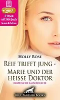E-Book (epub) Reif trifft jung - Marie und der heiße Doktor | Erotische Geschichte von Holly Rose