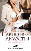 E-Book (epub) Die HardcoreAnwältin | Erotischer SM-Roman von Michael Bennett