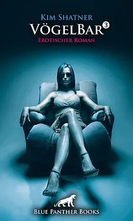 E-Book (pdf) VögelBar 3 | Erotischer Roman von Kim Shatner