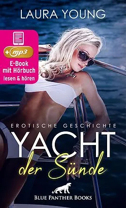E-Book (epub) Yacht der Sünde | Erotik Audio Story | Erotisches Hörbuch von Laura Young