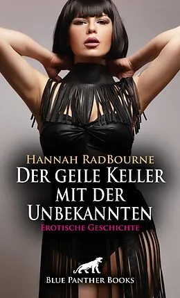 E-Book (pdf) Der geile Keller mit der Unbekannten | Erotische Geschichte von Hannah RadBourne