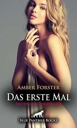 E-Book (epub) Das erste Mal | Erotische Geschichte von Amber Forster