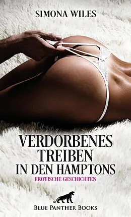 E-Book (epub) Verdorbenes Treiben in den Hamptons | Erotische Geschichten von Simona Wiles