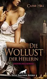 E-Book (epub) Die Wollust der Heilerin | Erotischer Roman von Cassie Hill