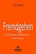 E-Book (pdf) Fremdgehen | Erotischer Ratgeber von Tim Rose