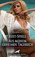 E-Book (epub) Lust-Spiele - Aus meinem geheimen Tagebuch | Erotische Geschichte von Eloise C.
