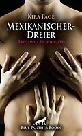E-Book (pdf) MexikanischerDreier | Erotische Geschichte von Kira Page