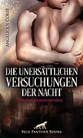 E-Book (epub) Die unersättlichen Versuchungen der Nacht | Erotische Geschichten von Angelique Corse