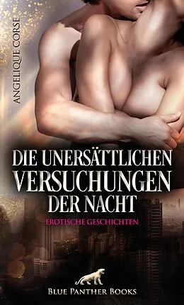 E-Book (epub) Die unersättlichen Versuchungen der Nacht | Erotische Geschichten von Angelique Corse
