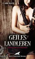 E-Book (epub) Geiles Landleben | Erotische Geschichten von Claire Black