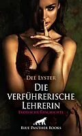E-Book (pdf) Die verführerische Lehrerin | Erotische Geschichte von Dee Lyster