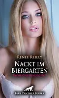 E-Book (epub) Nackt im Biergarten | Erotische Geschichte von Renee Reilly