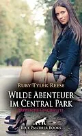 E-Book (pdf) Wilde Abenteuer im Central Park | Erotische Geschichte von Ruby Tyler Reese