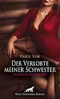 E-Book (epub) Der Verlobte meiner Schwester | Erotische Geschichte von Paige Tok