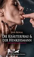 E-Book (epub) Die Kräuterfrau und der Henkersmann | Erotische Geschichte von Jess Royal