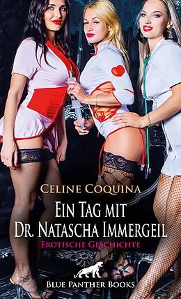 E-Book (epub) Ein Tag mit Dr. Natascha Immergeil | Erotische Geschichte von Celine Coquina