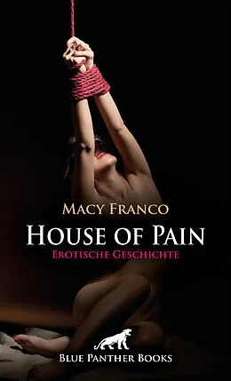 E-Book (epub) House of Pain | Erotische Geschichte von Macy Franco