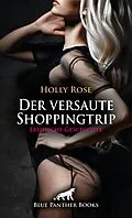 E-Book (epub) Der versaute Shoppingtrip | Erotische Geschichte von Holly Rose