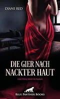 E-Book (pdf) Die Gier nach nackter Haut | Erotischer Roman von Diane Red