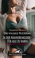 E-Book (epub) Die willige Putzfrau: In der Männerumkleide - Für alle zu haben | Erotische Geschichte von Simona Wiles