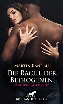 E-Book (pdf) Die Rache der Betrogenen | Erotische Geschichte von Martin Kandau