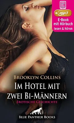 E-Book (epub) Im Hotel mit zwei Bi-Männern | Erotik Audio Story | Erotisches Hörbuch von Brooklyn Collins
