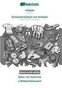 shqipe - Schwiizerdütsch mit Artikeln, fjalor me ilustrime, BW