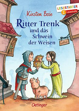 Fester Einband Ritter Trenk und das Schwein der Weisen von Kirsten Boie