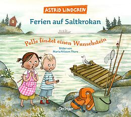 Fester Einband Ferien auf Saltkrokan. Pelle findet einen Wunschstein von Astrid Lindgren