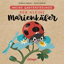 Pappband Meine Gartenfreunde. Der kleine Marienkäfer von Carla Häfner